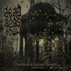 Dead Dog's Howl "Mausoleum Of Confessed Thoughts" (DigipakMCD)