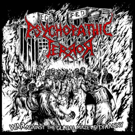 Psychopathic Terror "War Against The Global Maze Of Tyranny" (CD)