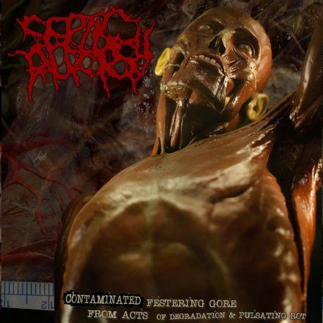 Septic Autopsy "Contaminated Festering Gore From Acts of Degradation & Pulsating Rot" (CD)