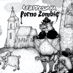 Łeb Prosiaka "Porno Zombie" (MCD)