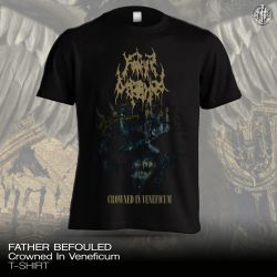Father Befouled "Crowned In Veneficum" (T-shirt)