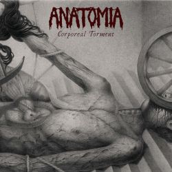 Anatomia "Corporeal Torment" (CD)