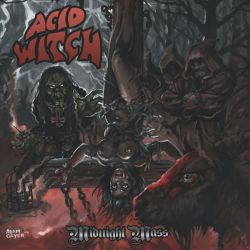 Acid Witch "To Magic, Sex And Gore" (7")