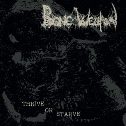 Bone Weapon "Thrive Or Starve" (CD)