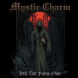 Mystic Charm "Hell Did Freeze Over" (CD)
