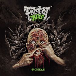 Foetal Juice "Grotesque" (CD)