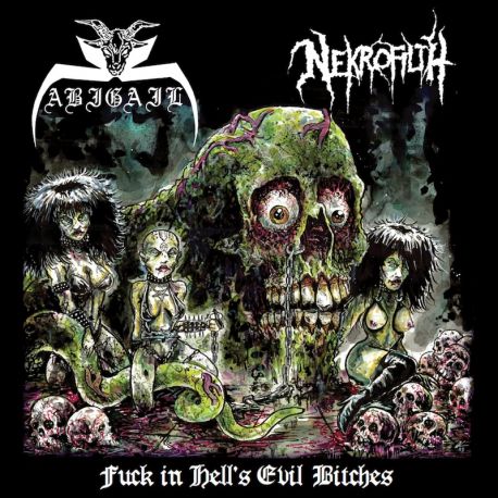 Abigail/Nekrofilth "Fuck In Hell's Evil Bitches" (CD)