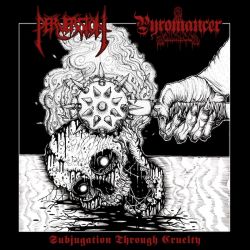 Perversion/Pyromancer "Subjugation Through Cruelty" (7")