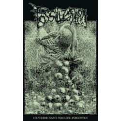 Fossilization "He Whose Name Was Long Forgotten" (Tape)