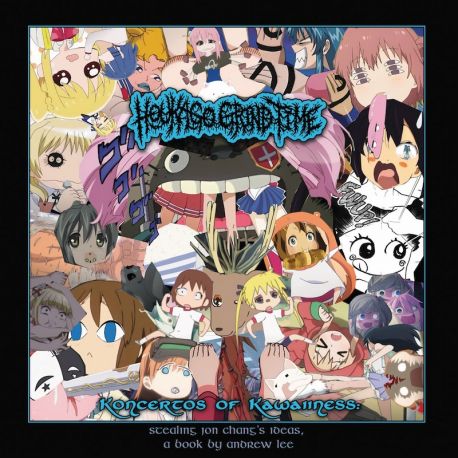 Houkago Grind Time "Koncertos Of Kawaiiness: Stealing Jon Chang's Ideas, A Book By Andrew Lee" (CD)