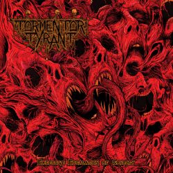 Tormentor Tyrant "Excessive Escalation Of Cruelty" (CD)