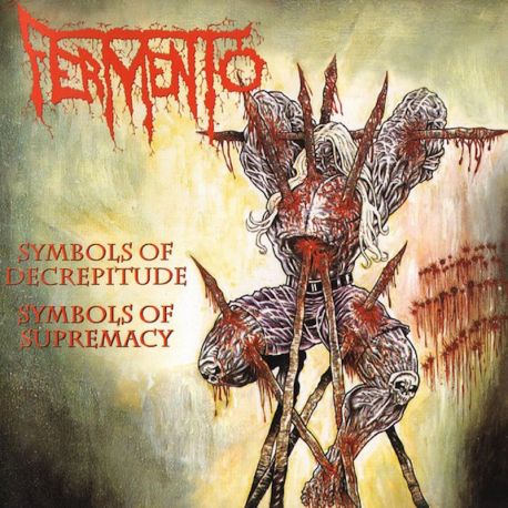 Fermento "Symbols Of Decrepitude - Symbols Of Supremacy" (CD)