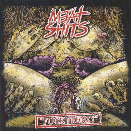 Meat Shits "Fuck Frenzy" (CD)