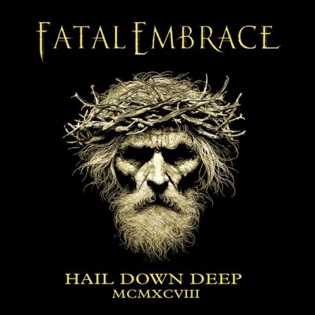 Fatal Embrace "Hail Down Deep MCMXCVIII" (CD)