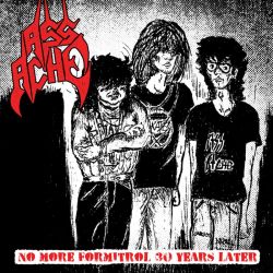 Ass Ache "No More Formitrol, 30 Years Later" (2CD)