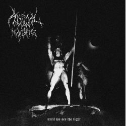 Animal Man Machine "Until We See The Light" (CD)