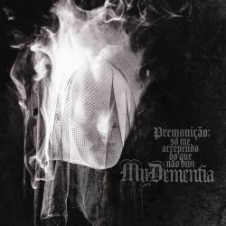 My Dementia "Premonição: Só Me Arrependo Do Que Não Vivi" (CD)