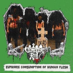Cemetery Rot "Euphoric Consumption Of Human Flesh" (MCD)