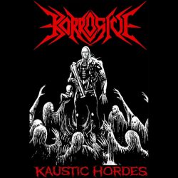Korrosive "Kaustic Hordes" (LP)