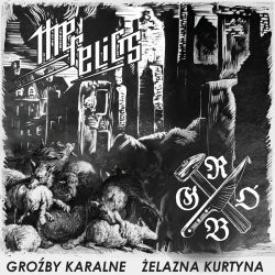 The Relicts/Grób "Groźby Karalne/Żelazna Kurtyna" (CD)