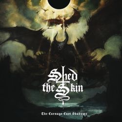 Shed The Skin "The Carnage Cast Shadows" (LP)