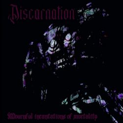 Discarnation "Mournful Incantations Of Mortality" (CD)