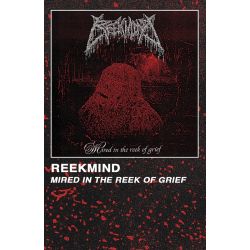 Reekmind "Mired In The Reek Of Grief" (Tape)