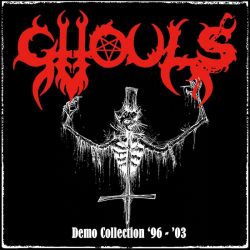 Ghouls "Demo Collection '96-'03" (CD)