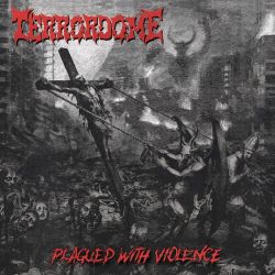 Terrordome "Plagued With Violence" (LP)