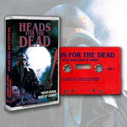 Heads For The Dead "Never Ending Night Of Terror" (Tape)