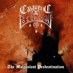 Cadaveric Possession "The Malevolent Predestination" (CD)