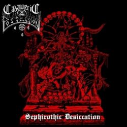 Cadaveric Possession "Sephirothic Desiccation" (MCD)