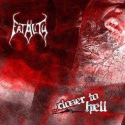 Fatality "Closer To Hell" (CD)