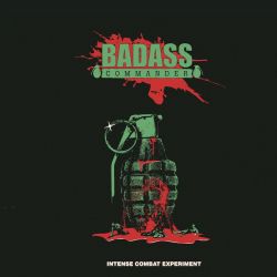 Badass Commander "Intense Combat Experiment" (CD)