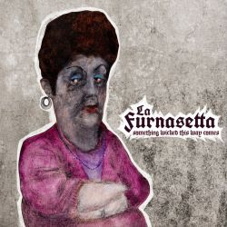 La Furnasetta "Something Wicked This Way Comes" (DigipakCD)