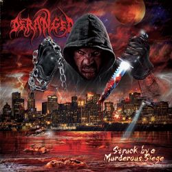 Deranged "Struck By A Murderous Siege" (CD)