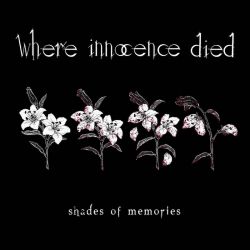 Where Innocence Died "Shades Of Memories" (CD)