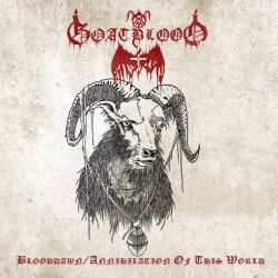 Goatblood "Blooddawn/Annihilation Of This World" (2CD)
