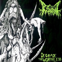 Pus Vomit "Degrade The Worthless" (CD)