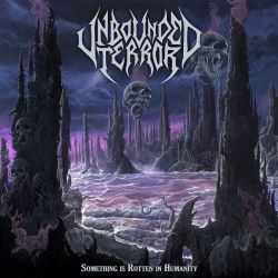 Unbounded Terror "Something Is Rotten in Humanity" (CD)