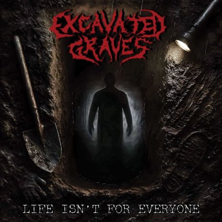 Excavated Graves "Like Isn’t For Everyone" (MCD)
