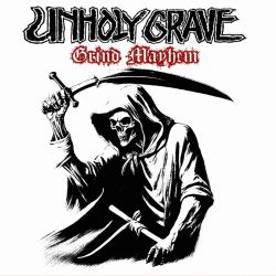 Unholy Grave "Grind Mayhem" (DigipakCD)