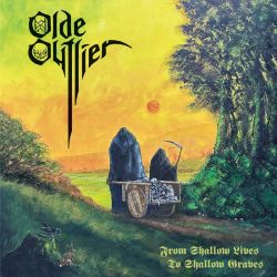 Olde Outlier "From Shallow Lives To Shallow Graves" (LP)