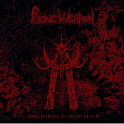 Bone Weapon "Chaos Marked By Death Of Sun" (CD)