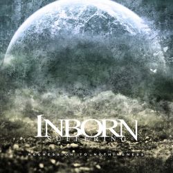 Inborn Suffering "Regression To Nothingness" (DigipakCD)