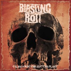 Blasting Rott "Tales From The Cutting Plant" (MCD)