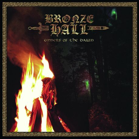 Bronze Hall "Embers Of The Dawn" (CD)