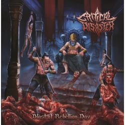 Critical Disaster "Blast Of Rebellion Day" (CD)