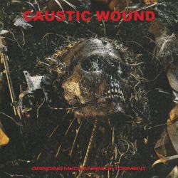 Caustic Wound "Grinding Mechanism Of Torment" (LP)