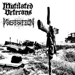Mutilated Veterans/Vastation "Split" (7")